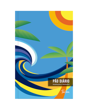 Devocional Pão Diário - Meditações e reflexões - Arte onda - O Devocional mais lido no mundo: Uma meditação para cada dia do ano