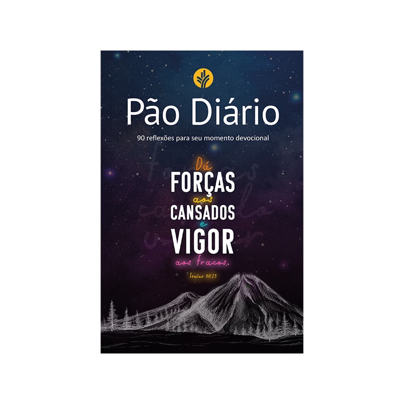 Devocional Pão Diário - Montanha: 90 reflexões para seu momento devocional