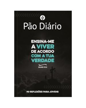 Devocional Pão Diário para jovens - Ensina-me a viver