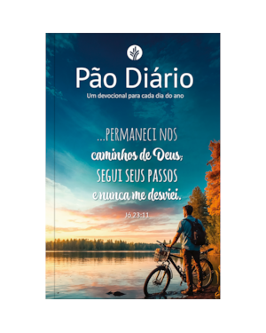 Devocional Pão Diário - Permanecer - Devocional Diário: Um devocional para cada dia do ano