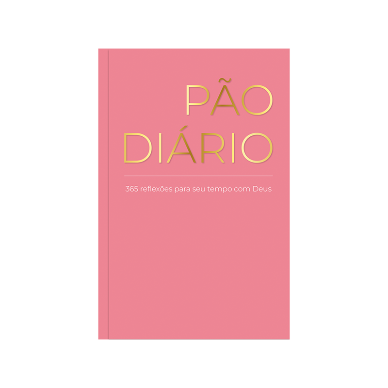 Devocional Pão Diário - Rosa - Devocional diário: Um devocional para cada dia do ano