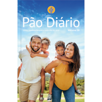 Devocional Pão Diário vol. 28 - Uma meditação para cada dia do ano - Família - O Devocional mais lido no mundo