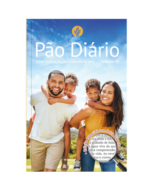 Devocional Pão Diário vol.28 - Uma meditação para cada dia do ano- Letra gigante - Famíia - O Devocional mais lido no mundo: 365 meditações devocionais