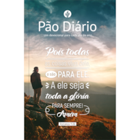 Devocional Pão Diário Vol.30 | Eu sou o caminho: Uma meditação para cada dia do ano