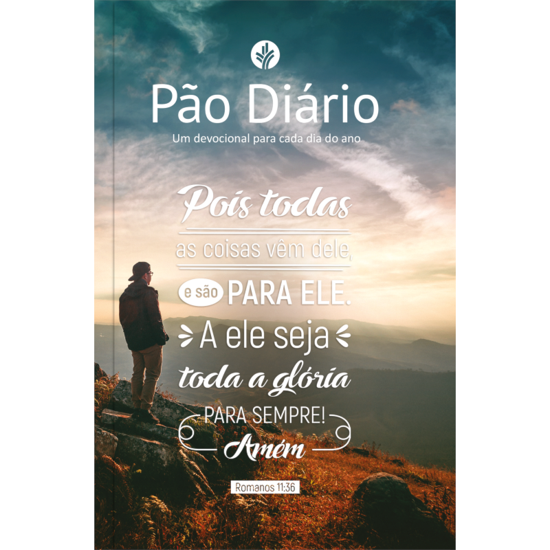 Devocional Pão Diário Vol.30 | Eu sou o caminho: Uma meditação para cada dia do ano