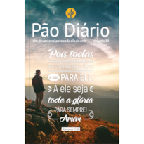 Devocional Pão Diário Vol.30 | Letra Gigante | Contemporânea: Uma meditação para cada dia do ano