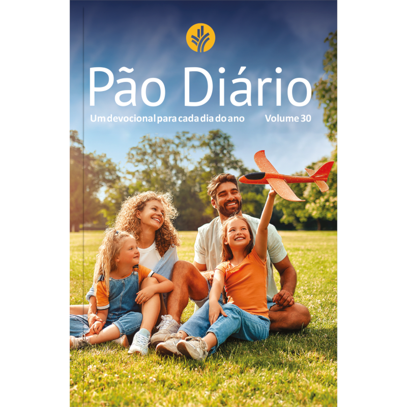 Devocional Pão Diário Vol.30 | Letra Gigante | Família: Uma meditação para cada dia do ano