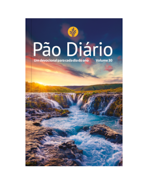 Devocional Pão Diário Vol.30 | Letra Gigante | Paisagem: Uma meditação para cada dia do ano