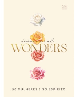 DEVOCIONAL WONDERS: 50 MULHERES 1 SÓ ESPÍRITO