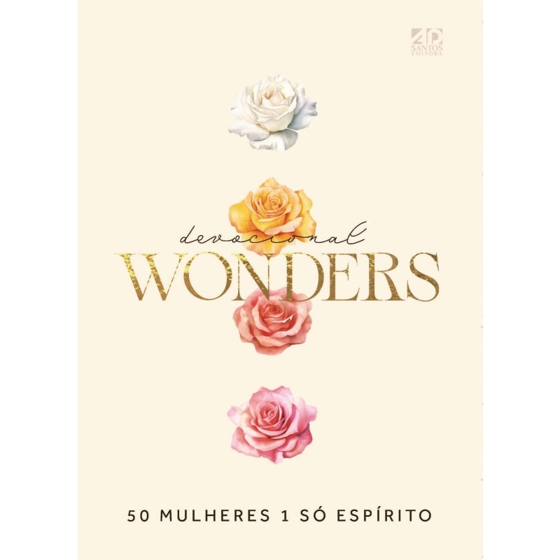 DEVOCIONAL WONDERS: 50 MULHERES 1 SÓ ESPÍRITO