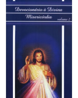 DEVOCIONÁRIO À DIVINA MISERICÓRDIA - VOL. 02