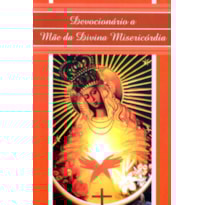 DEVOCIONARIO A MAE DA DIVINA MISERICORDIA