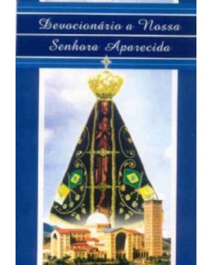 DEVOCIONARIO A NOSSA SENHORA APARECIDA