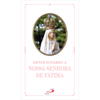 DEVOCIONÁRIO A NOSSA SENHORA DE FÁTIMA