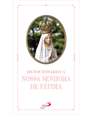 Devocionário a Nossa Senhora de Fátima