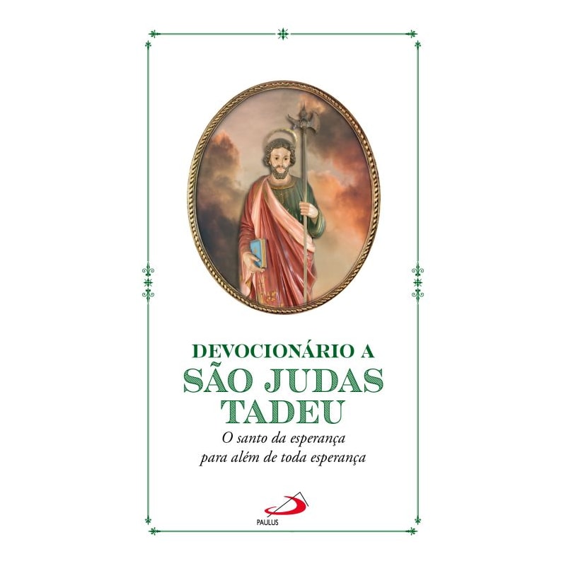 Devocionário a São Judas Tadeu: O Santo da esperança para além de toda esperança