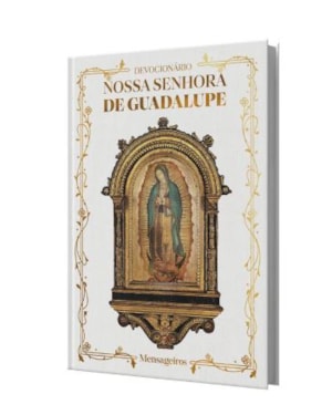 DEVOCIONÁRIO DE NOSSA SENHORA DE GUADALUPE