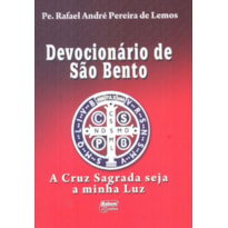 DEVOCIONARIO DE SAO BENTO - A CRUZ SAGRADA SEJA A MINHA LUZ