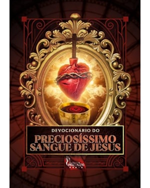 DEVOCIONÁRIO DO PRECIOSÍSSIMO SANGUE DE JESUS