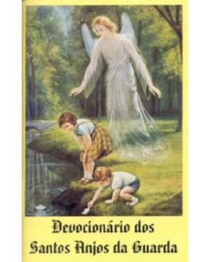 DEVOCIONARIO DOS SANTOS ANJOS DA GUARDA - 1ª