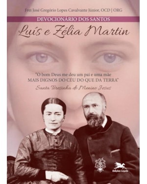 DEVOCIONÁRIO DOS SANTOS LUÍS E ZÉLIA MARTIN