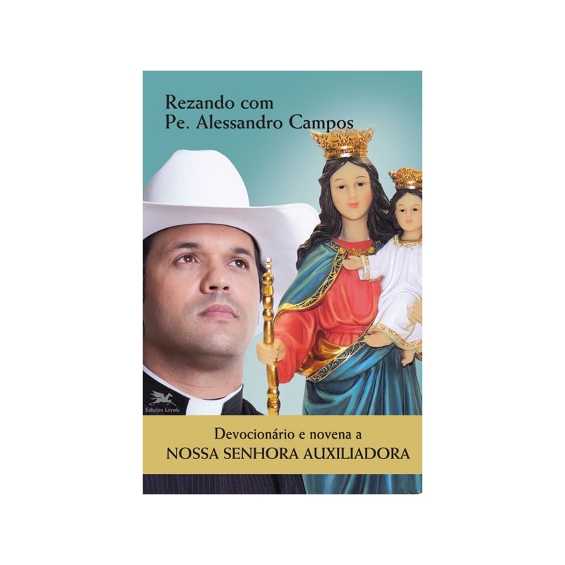 DEVOCIONÁRIO E NOVENA A NOSSA SENHORA AUXILIADORA