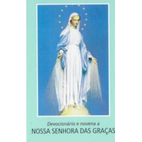 DEVOCIONÁRIO E NOVENA A NOSSA SENHORA DAS GRAÇAS