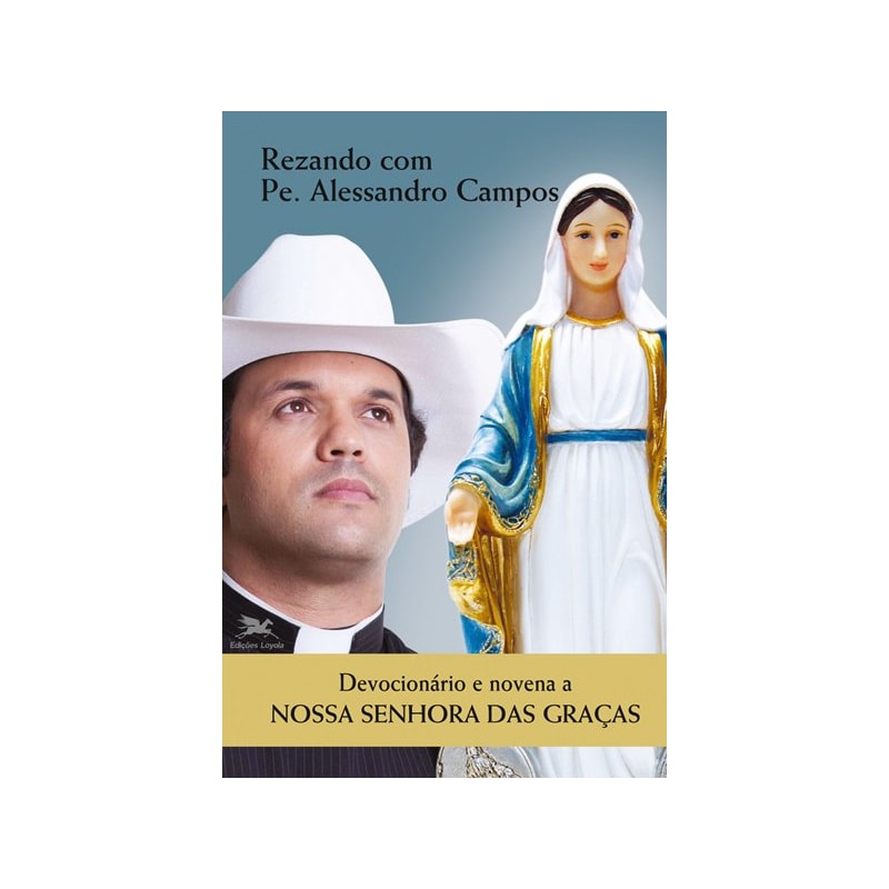 DEVOCIONÁRIO E NOVENA A NOSSA SENHORA DAS GRAÇAS