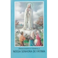 DEVOCIONÁRIO E NOVENA A NOSSA SENHORA DE FÁTIMA