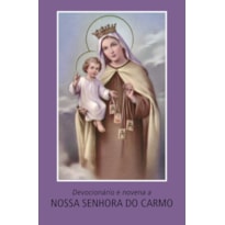 DEVOCIONÁRIO E NOVENA A NOSSA SENHORA DO CARMO