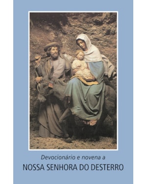 DEVOCIONÁRIO E NOVENA A NOSSA SENHORA DO DESTERRO