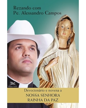 DEVOCIONÁRIO E NOVENA A NOSSA SENHORA RAINHA DA PAZ