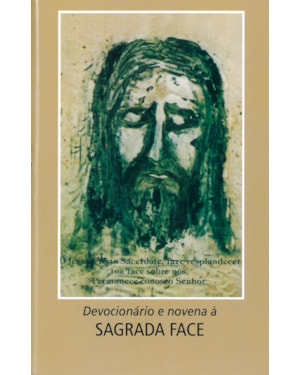 DEVOCIONÁRIO E NOVENA À SAGRADA FACE