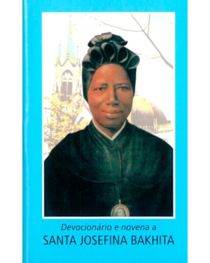 DEVOCIONÁRIO E NOVENA A SANTA JOSEFINA BAKHITA