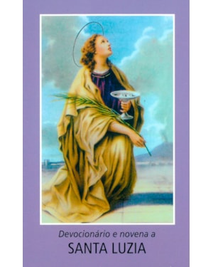 DEVOCIONÁRIO E NOVENA A SANTA LUZIA