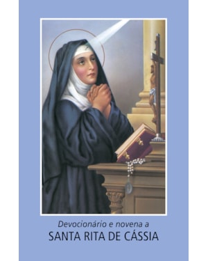 DEVOCIONÁRIO E NOVENA A SANTA RITA DE CÁSSIA