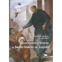 DEVOCIONÁRIO E NOVENA A SANTO INÁCIO DE LOYOLA