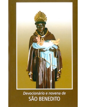 DEVOCIONÁRIO E NOVENA A SÃO BENEDITO