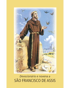 DEVOCIONÁRIO E NOVENA A SÃO FRANCISCO DE ASSIS