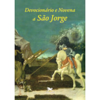 DEVOCIONÁRIO E NOVENA A SÃO JORGE