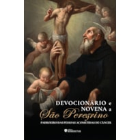 DEVOCIONÁRIO E NOVENA A SÃO PEREGRINO