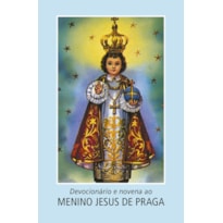 DEVOCIONÁRIO E NOVENA AO MENINO JESUS DE PRAGA