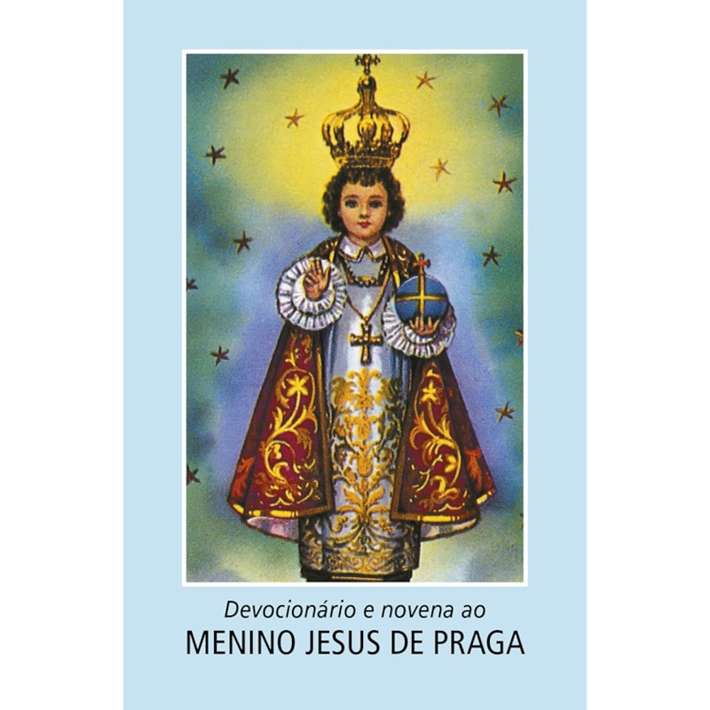 DEVOCIONÁRIO E NOVENA AO MENINO JESUS DE PRAGA
