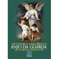 DEVOCIONÁRIO E NOVENA BÍBLICA AO ANJO DA GUARDA