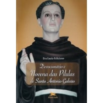 DEVOCIONÁRIO E NOVENA DAS PÍLULAS DE SANTO ANTÔNIO GALVÃO