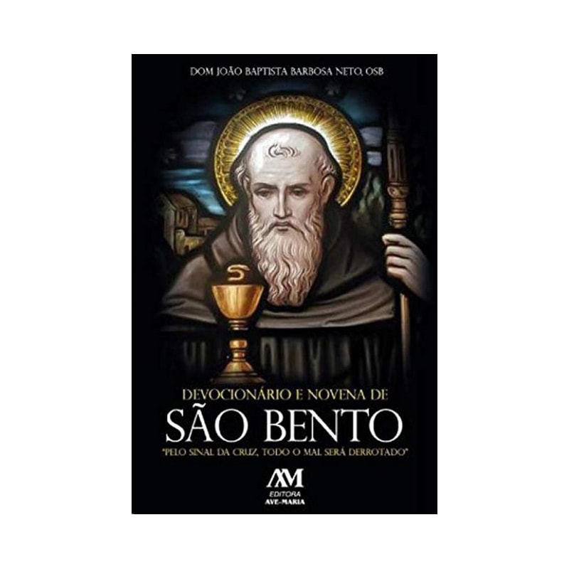 DEVOCIONÁRIO E NOVENA DE SÃO BENTO
