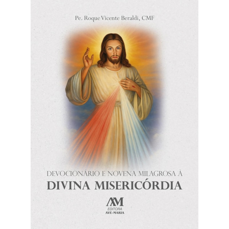 DEVOCIONÁRIO E NOVENA MILAGROSA A DIVINA MISERICÓRDIA