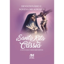 DEVOCIONÁRIO E NOVENA MILAGROSA A SANTA RITA DE CÁSSIA