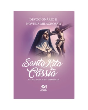 DEVOCIONÁRIO E NOVENA MILAGROSA A SANTA RITA DE CÁSSIA