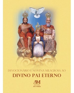 Devocionário e Novena Milagrosa ao Divino Pai Eterno